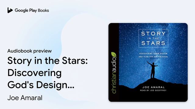 Story in the Stars: Discovering God's Design… by Joe Amaral · Audiobook preview смотреть онлайн