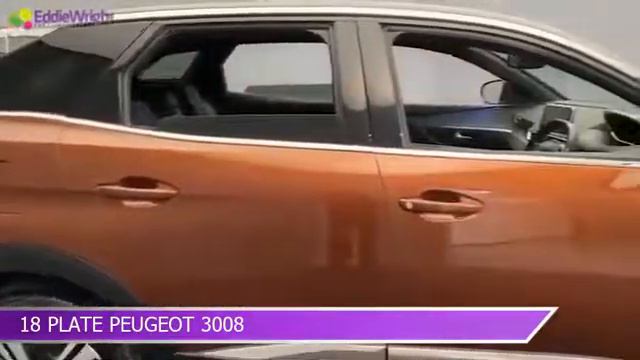 Eddie Wright Supermarket Are Pleased To Offer This 18 PLATE PEUGEOT 3008