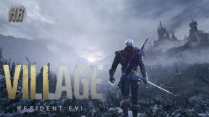 обзор резидент эвил 8/ resident evil village