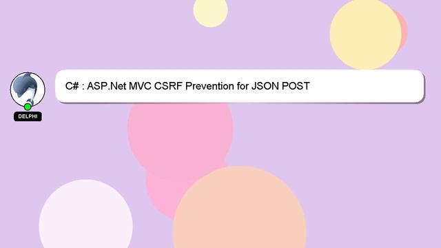 C# : ASP.Net MVC CSRF Prevention for JSON POST смотреть онлайн