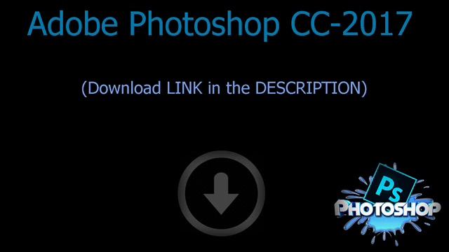 Adobe Photoshop CC-2017 | DOWNLOAD LINK IN THE DESCRIPTION смотреть онлайн