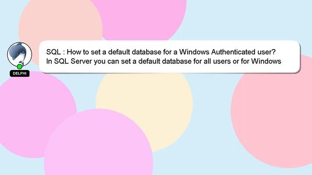 SQL : How to set a default database for a Windows Authenticated user? смотреть онлайн