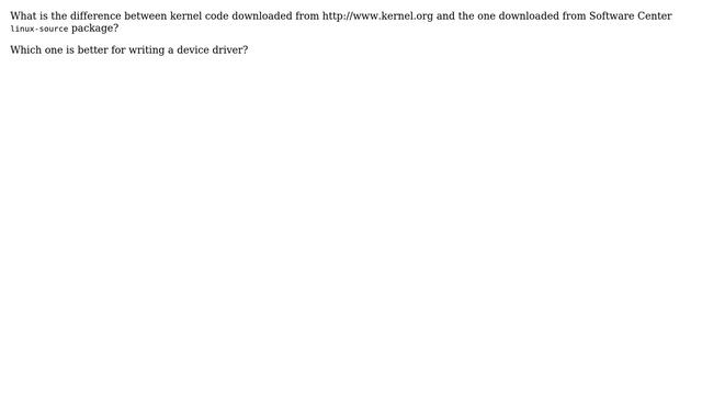 Ubuntu: Difference between kernel source code (kernel.org) and linux-source (in software center) смотреть онлайн
