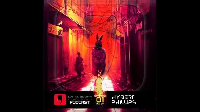 Kómma Podcast ep1 mix by Hybert Phillips смотреть онлайн