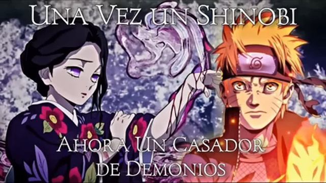 Una Vez Un Shinobi Ahora Un Demon Slayer ~ Película ~ QHPS Naruto era Enviado al Mundo de Kny смотреть онлайн