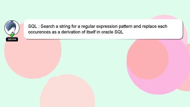 SQL : Search a string for a regular expression pattern and replace each occurences as a derivation смотреть онлайн