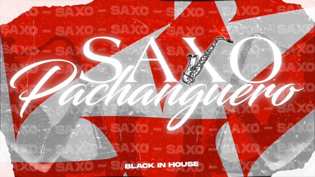 SAXO PACHANGUERO 🎷🎶 - BLACK IN HOUSE #2023 #guaracha #zapateocolombia #viral смотреть онлайн