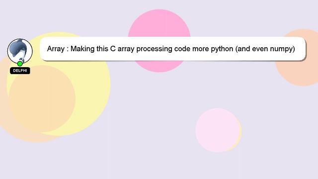 Array : Making this C array processing code more python (and even numpy) смотреть онлайн