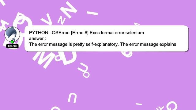 PYTHON : OSError: [Errno 8] Exec format error selenium смотреть онлайн
