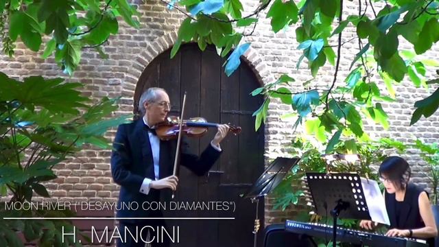 Moon river (B.S.O. "Desayuno con diamantes/Breakfast at Tiffany’s", H.Mancini) - Dúo violín y piano смотреть онлайн