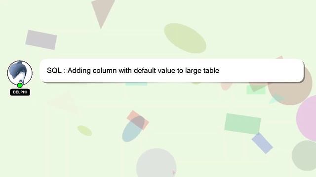 SQL : Adding column with default value to large table смотреть онлайн