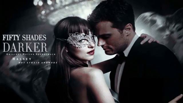 Halsey (not Afraid) Fifty Shades Darker Soundtrack