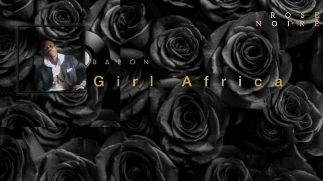 BARON girl Africa audioofficiel (rose noire) смотреть онлайн