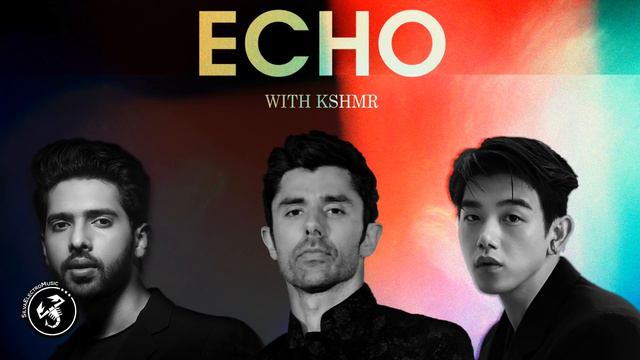 KSHMR - Echo (ft. Armaan Malik & Eric Nam) смотреть онлайн