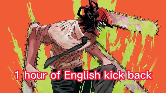 1 Hour Of Kick Back But In English #chainsawman #denji #anime