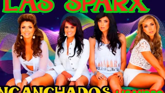 ENGANCHADOS CACHACA- LAS CHICAS SPARX ♫ LISANDRO DJ ♫