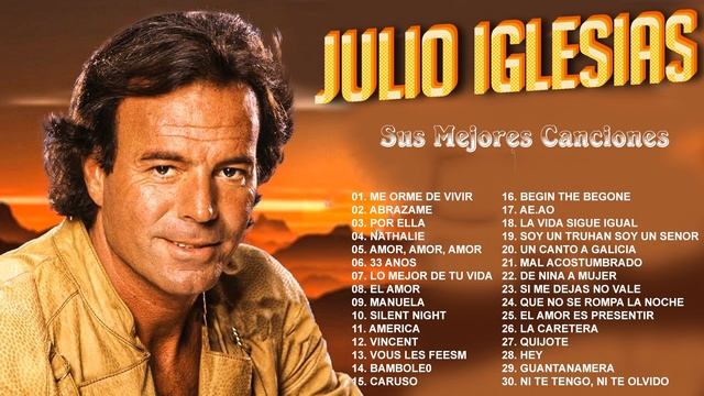 JULIO IGLESIAS MIX 40 SUPER ÉXITOS ROMÁNTICOS - MEJORES CANCIONES DE AMOR DE JULIO IGLESIAS смотреть онлайн