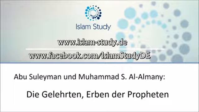 WER Ist Ein Gelehrter Und Wer Nicht? Gemeinsamer Vortrag Von Abi Suleyman Und Muhammad S. Al-Almany