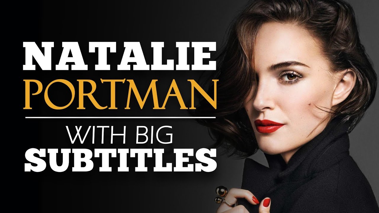 ENGLISH SPEECH _ NATALIE PORTMAN_ Don’t Doubt Yourself (English Subtitles).mp4 смотреть онлайн