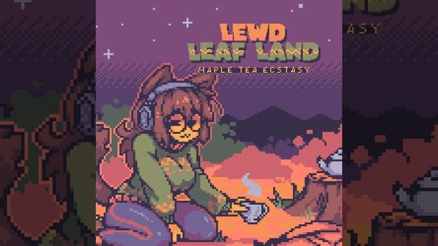 Lewd leaf land: OST (LLLShiyou) смотреть онлайн