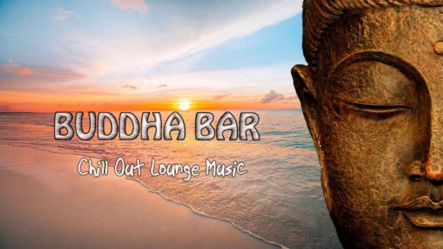 Buddha Bar 2020, Lounge, Chillout & Relax Music - Buddha Bar Chillout - The Best - Vol 2 смотреть онлайн
