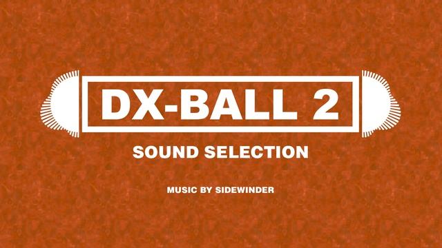 Presenting: DX-Ball 2 Sound Selection смотреть онлайн