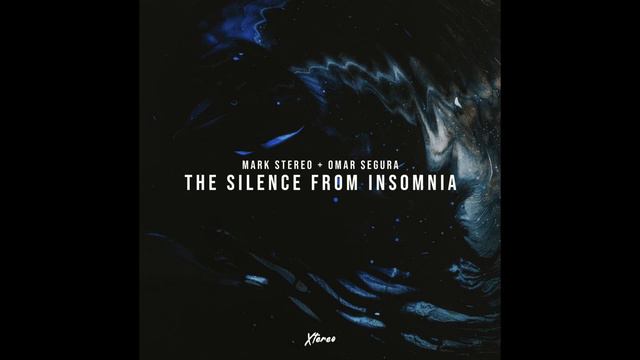 Mark Stereo, Omar Segura - The Silence From Insomnia смотреть онлайн