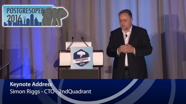 Postgres Open 2016 - 2nd Quadrant Keynote Address from Simon Riggs смотреть онлайн