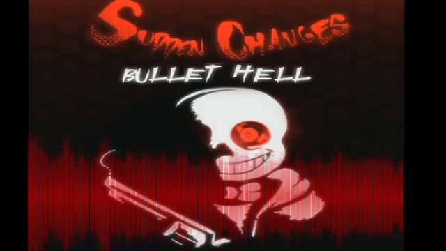 Sudden Changes – Bullet Hell [1 hour Edition] смотреть онлайн