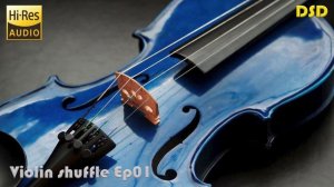 Hi-res Audiophile Music for High end test demo relax - Violin shuffle Ep01