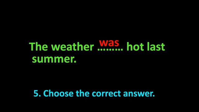 Was Were. Grammar Test With Answers. Choose An Option, Listen To The Correct Answer.