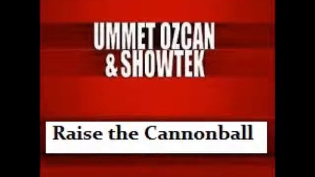 Ummet Ozcan Vs Showtek- Raise the Cannonball смотреть онлайн