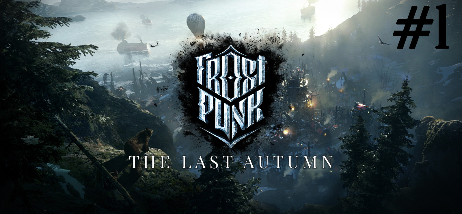 Как всё начиналось. Frostpunk: The Last Autumn #1