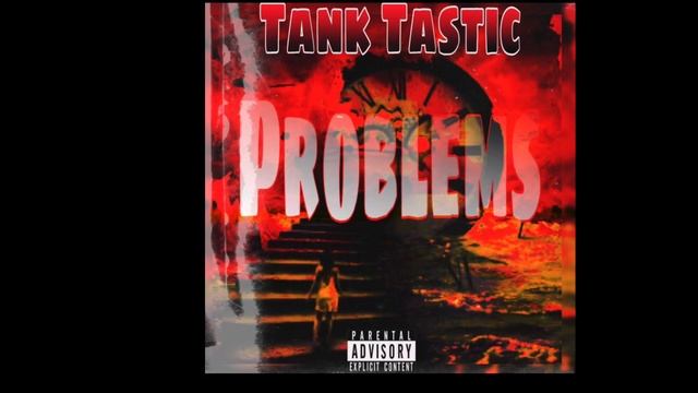 Tank Tastic “Problems” смотреть онлайн