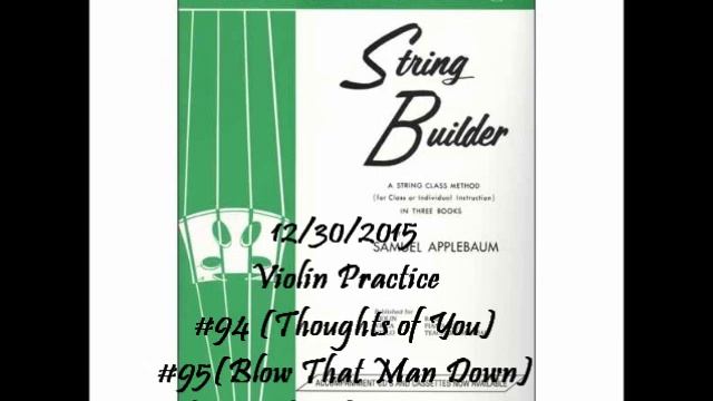 12/30/2015 Violin Practice StringBuilder #94 and #95 (2nd recording) смотреть онлайн