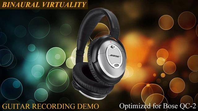 Binaural Virtuality, Guitar Recording Demo Optimized for Bose QC-2 смотреть онлайн