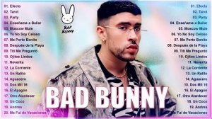 BAD BUNNY SUS MEJORES EXITOS 2023 - BAD BUNNY MIX 2023