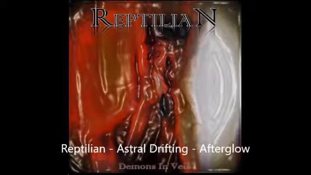 Reptilian - Astral Drift - Afterglow смотреть онлайн