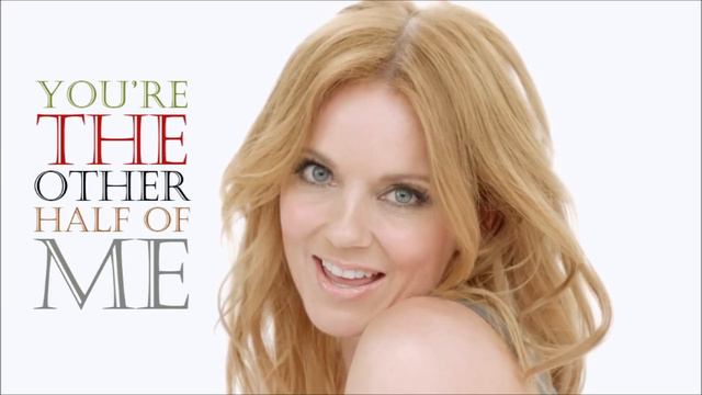 Geri Halliwell - Half Of Me (Lyric Video)