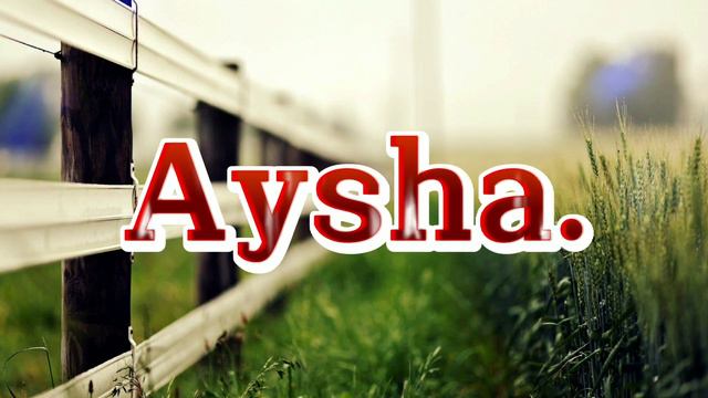 Aysha Name Status. смотреть онлайн