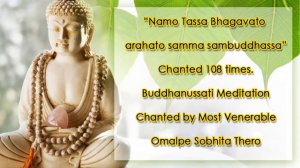 Namo Tassa Bhagavato arahato samma sambuddhassa