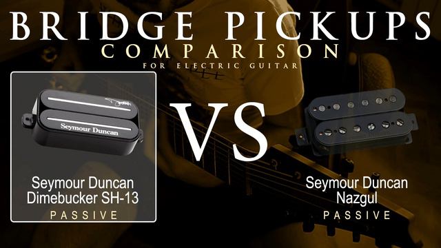 Seymour Duncan DIMEBUCKER SH-13 vs NAZGUL - Bridge Guitar Pickup Comparison Tone Demo смотреть онлайн