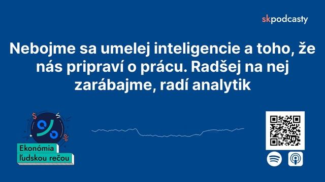 Nebojme sa umelej inteligencie a toho, že nás pripraví o prácu Radšej na nej zarábajme, radí смотреть онлайн