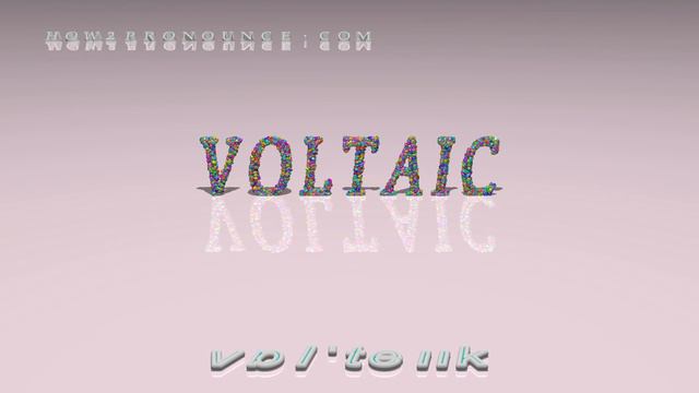 voltaic - pronunciation смотреть онлайн