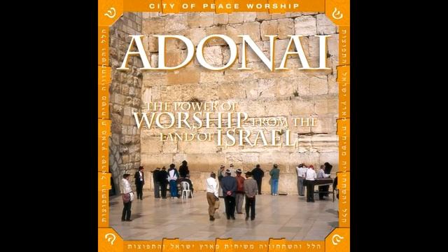 Adonai:  Hebrew And Messianic Praise And Worship Hour!!!  PRAISE YAH!