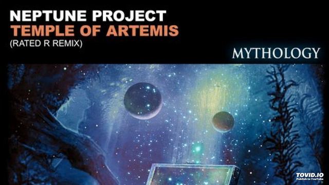 Neptune Project Temple Of Artemis (Rated R Remix) смотреть онлайн