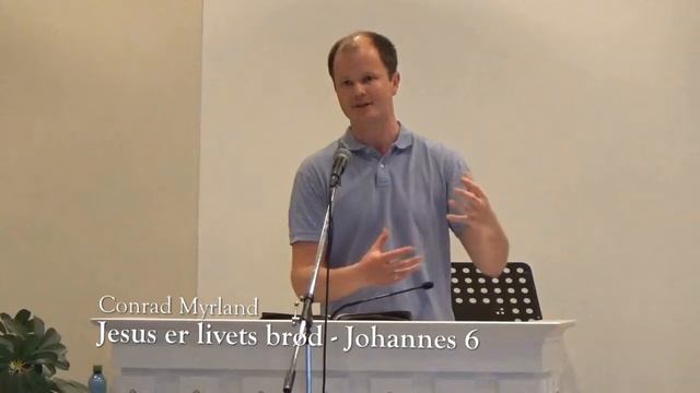 Jesus er livets brød (Jesu forkynnelse i Johannes) - Conrad Myrland смотреть онлайн