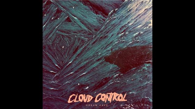 Cloud Control - Dream Cave смотреть онлайн