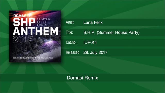Luna Felix - S.H.P. (Summer House Party) (Domasi Remix) смотреть онлайн
