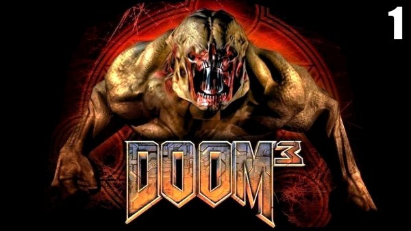 1 Doom 3 2004 \ Дум 3 2004 (продолжение ретро шутера)